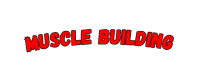 MUSCLE BUILDING